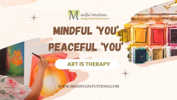 Mindful 'YOU' Peaceful 'YOU' - Art Therapy with Pooja Grover