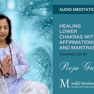Meditation for Healing Lower Chakras with Affirmations and Mantras