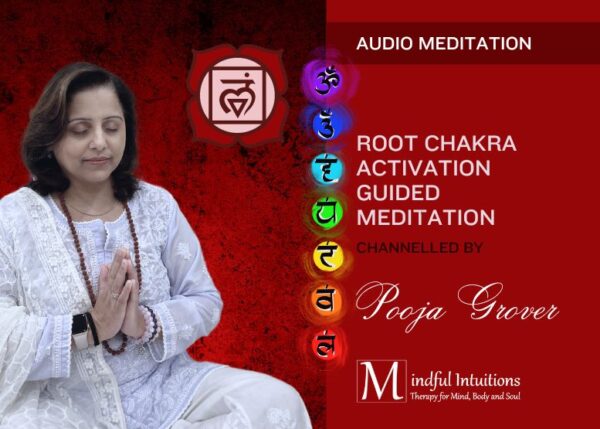 Audio Meditation for Root Chakra - Channelled by Pooja Grover