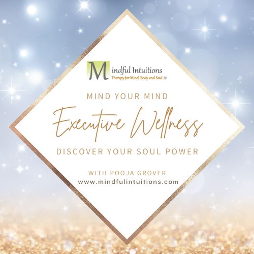 Executive Wellness With Pooja Grover - Mindful Intuitions