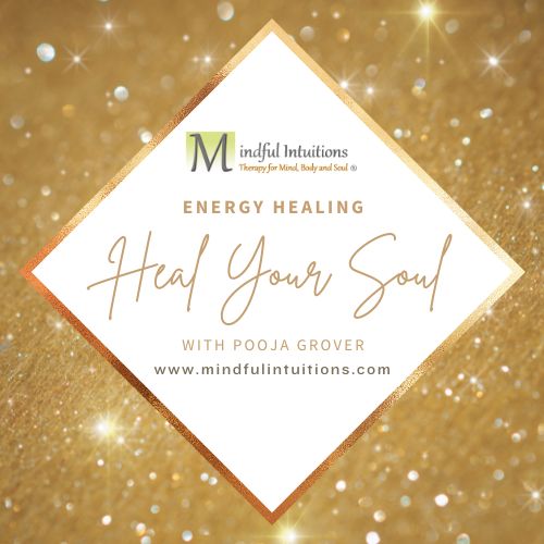 Heal Your Soul with Pooja Grover - Mindful Intuitions