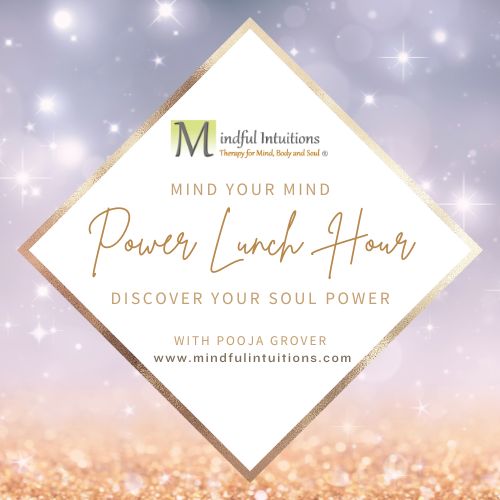 Power Lunch Hour With Pooja Grover - Mindful Intuitions