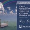 Guided Meditation For Restful Sleep and Rejuvenation by Pooja Grover