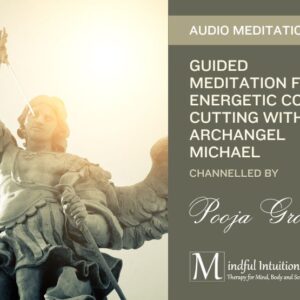 Guided Meditation for Cord Cutting with Archangel Michael