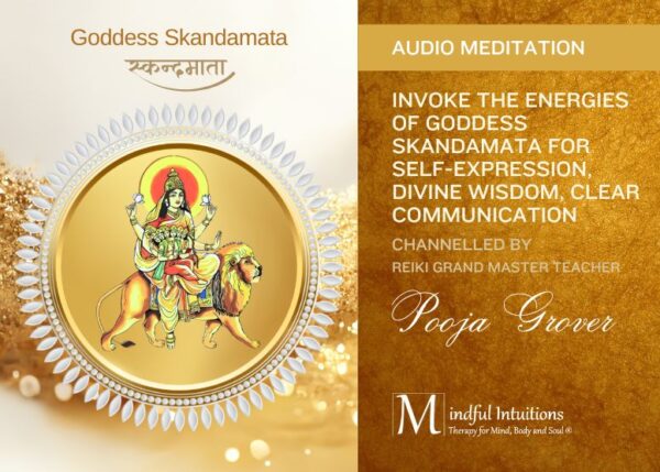 Guided Meditation for Invoking Goddess Skandamata by Pooja Grover - Mindful Intuitions