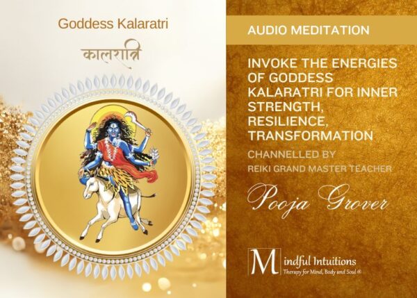 Guided Meditation for Invoking Goddess Kalaratri by Pooja Grover - Mindful Intuitions