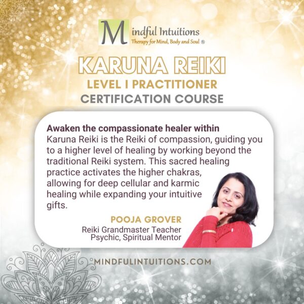 Karuna Reiki Level I Training with Reiki Grand Master Teacher Pooja Grover - Mindful Intuitions