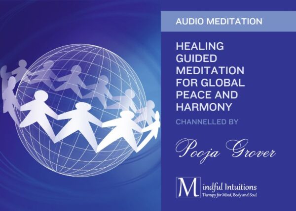 Audio Meditation for Global Peace & Harmony - Channelled by Pooja Grover