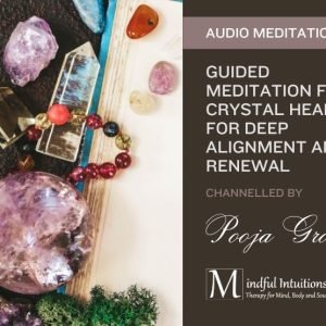 Guided Meditation for Crystal Healing for Deep Alignment & Renewal