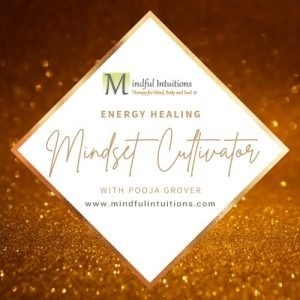 Mindset Cultivator with Pooja Grover - Mindful Intuitions